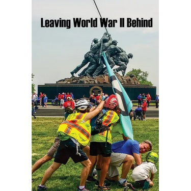 Leaving World War II Behind