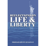 Reflections on Life and Liberty