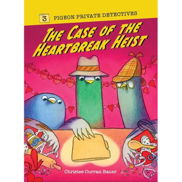 The Case of the Heartbreak Heist