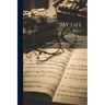 My Life: Authorized Translation From the German; Volume 2