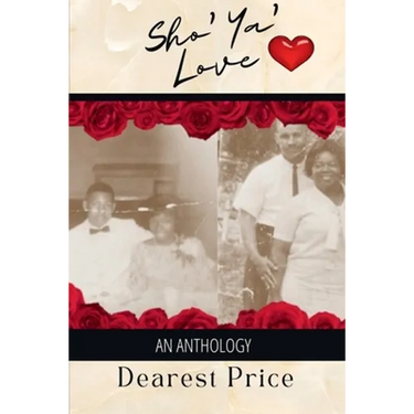 Sho' Ya' Love: An Anthology