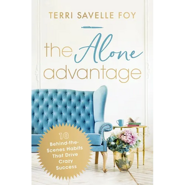 The Alone Advantage: 10 Behind-The-Scenes Habits That Drive Crazy Success