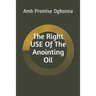 The Right Use of The Anointing Oil