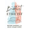 The Buddhist and the Ethicist: Conversations on Effective Altruism, Engaged Buddhism, and How to Build a Better World