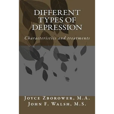 Different Types of Depression: Characteristics and treatments