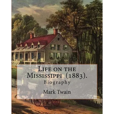 Life on the Mississippi (1883). By: Mark Twain: Life on the Mississippi (1883) is a memoir by Mark Twain of his days as a steamboat pilot on the Missi