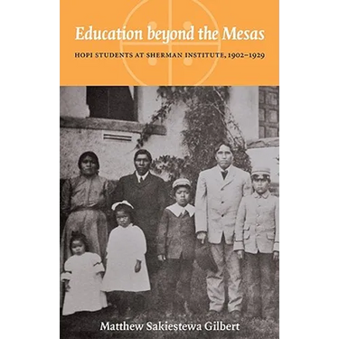 Education Beyond the Mesas: Hopi Students at Sherman Institute, 1902-1929