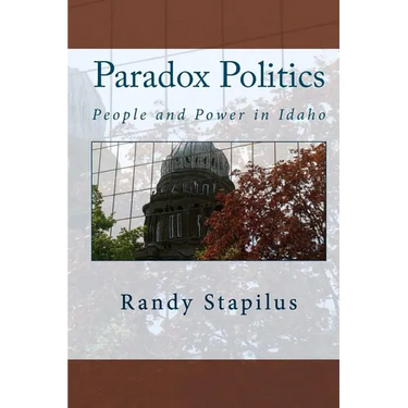 Paradox Politics: People and Power in Idaho