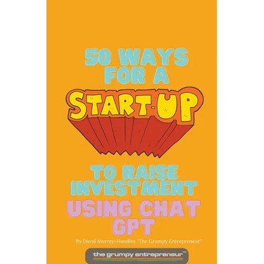 50 Ways For A Start Up to Raise Investment Using Chat GPT