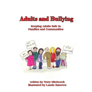Adults and Bullying: Keeping Adults Safe in Families and Communities