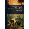 Children of the Wild. With Illustrations by Paul Bransom