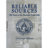 Reliable Sources: 100 Years at the National Press Club - Centennial Edition