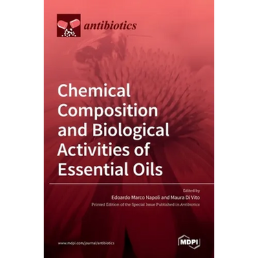 Chemical Composition and Biological Activities of Essential Oils