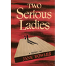 Two Serious Ladies
