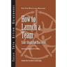 How to Launch a Team: Start Right for Success