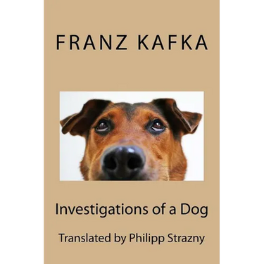 Investigations of a Dog