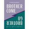 Brother Come Brother Go: A story of three birthdays, two funerals, and a wedding