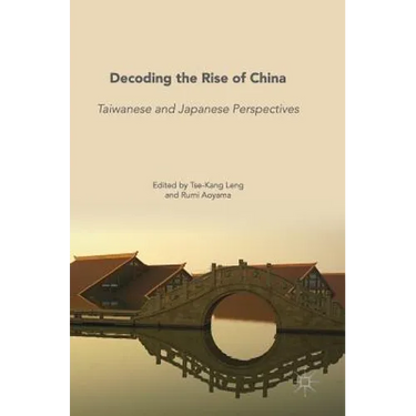 Decoding the Rise of China: Taiwanese and Japanese Perspectives