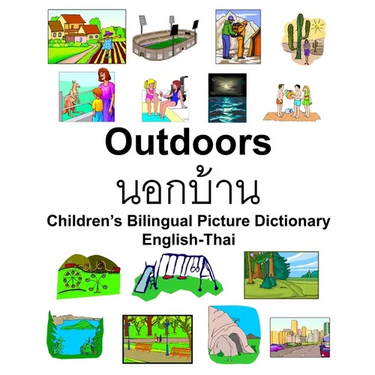 English-Thai Outdoors/นอกบ้าน Children's Bilingual Picture Dictionary