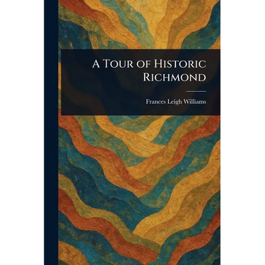 A Tour of Historic Richmond