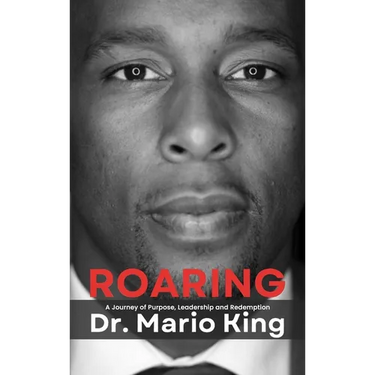 Roaring: A Journey of Purpose, Leadership and Redemption