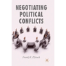 Negotiating Political Conflicts