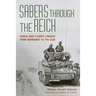 Sabers Through the Reich: World War II Corps Cavalry from Normandy to the Elbe