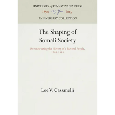 The Shaping of Somali Society: Reconstructing the History of a Pastoral People, 16-19