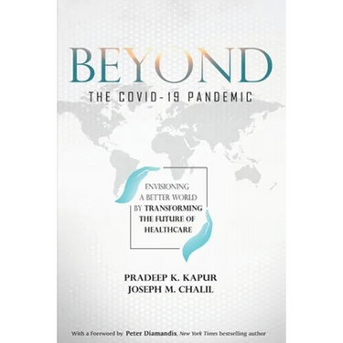 Beyond the COVID-19 Pandemic: Envisioning a Better World by Transforming the Future of Healthcare