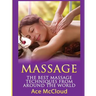 Massage: The Best Massage Techniques From Around The World