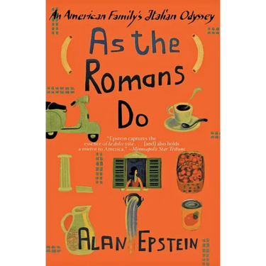 As the Romans Do: An American Family's Italian Odyssey