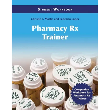 Pharmacy Technician RX Trainer Student Workbook: .