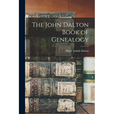 The John Dalton Book of Genealogy