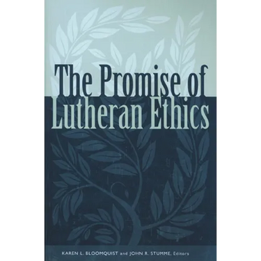 Promise of Lutheran Ethics