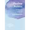 Pauline Politics: An Examination of Various Perspectives: Paul and the Uprising of the Dead, Vol. 1