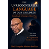 The Unrecognizable Language Of Our Children: Vol. 1 "Somebody Is Going to Miss This"