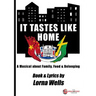 It Tastes Like Home: Book & Lyrics