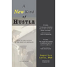 A New Kind of Hustle: How to Find Success in the Midst of Obstacles