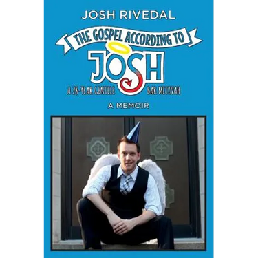 The Gospel According to Josh: A 28-Year Gentile Bar Mitzvah