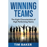 Winning Teams: The Eight Characteristics of High Performing Teams