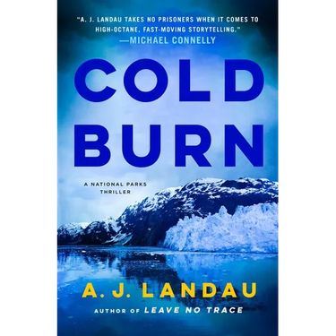 Cold Burn: A National Parks Thriller