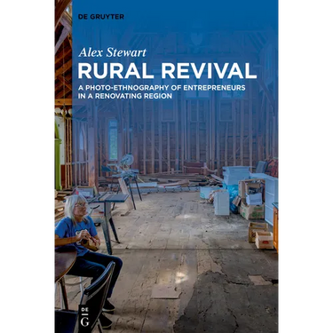 Rural Revival: A Photo-Ethnography of Entrepreneurs in a Renovating Region