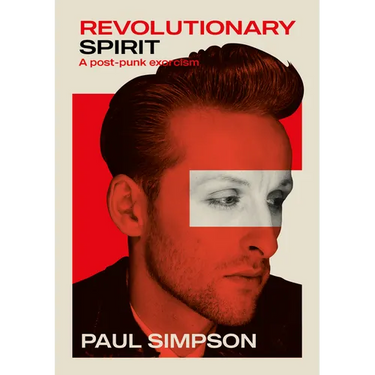 Revolutionary Spirit: A Post-Punk Exorcism