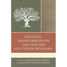 Political Transformations and Teacher Education Programs