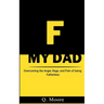 F My Dad: Forgive My Dad
