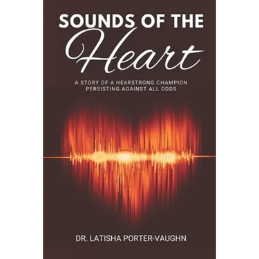 Sounds of the Heart: A Story of a HearStrong Champion Persisting Against All Odds