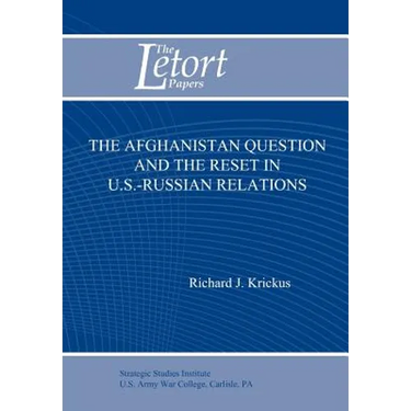 The Afghanistan Question and the Reset in U.S. Iranian Relations (Letort Paper)