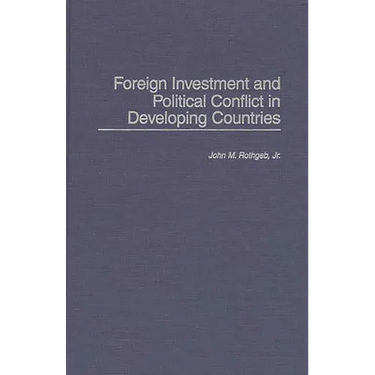 Foreign Investment and Political Conflict in Developing Countries