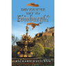 Did You Ever Get to Edinburgh?