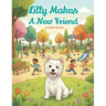 Lilly Makes a New Friend